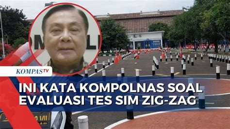 Ini Kata Kompolnas Soal Kapolri Minta Tes Praktik Sim Zig Zag Dan Angka