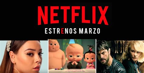 Estos Son Los Estrenos De Netflix Para Marzo 2020