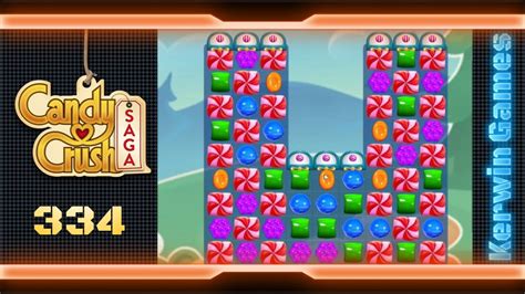 Candy Crush Saga Level 334 No Boosters New Version Youtube