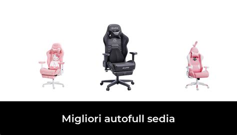 24 Migliori Autofull Sedia Nel 2024 Secondo 154 Esperti