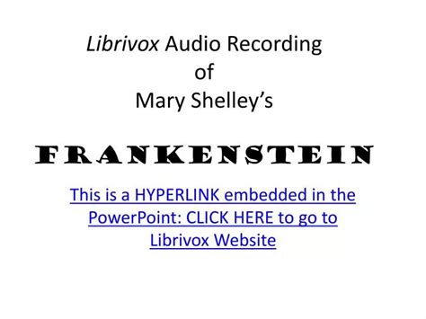 Ppt Librivox Audio Recording Of Mary Shelleys Frankenstein