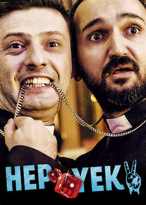 Hep Yek 2 Film Konusu Ve Oyuncuları MaksatBilgi