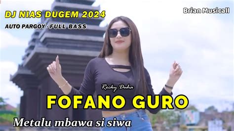 Lagu Nias Fofano Guro Metalu Mbawa Sisiwa Dj Nias Dugem