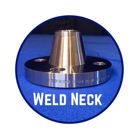 What are Weld Neck Flange, Material Types, and Specifications?