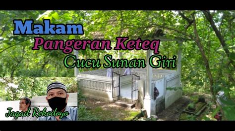 Mencari Jejak Makam Keturunan Cucu Sunan Giri Makam Sejarah Sunan