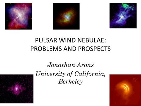 PPT - PULSAR WIND NEBULAE: PROBLEMS AND PROSPECTS PowerPoint ...