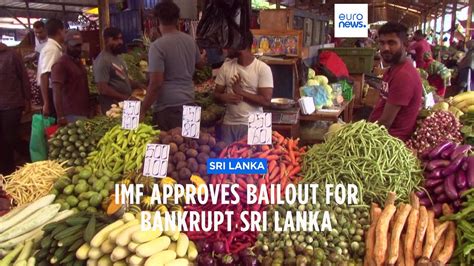 IMF Approves A 3 Billion Bailout Plan For Bankrupt Sri Lanka Video