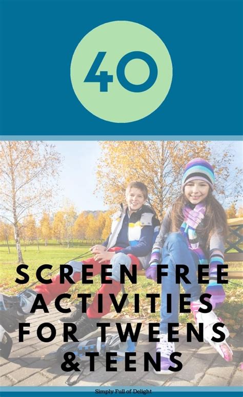 40 Screen Free Activities For Tweens And Teens Artofit