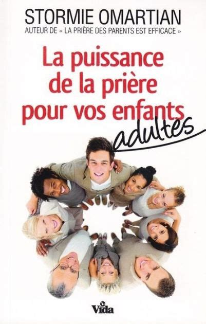 La puissance de la prière pour vos enfants adultes by Stormie Omartian