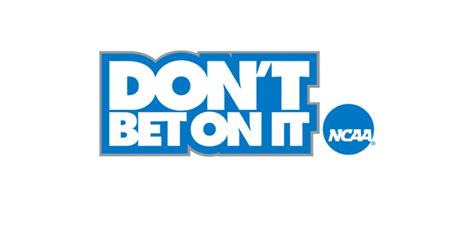 Why The NCAA Is Trying To Trademark 'DON'T BET ON IT'