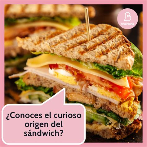 Conoces El Curioso Origen Del Sandwich