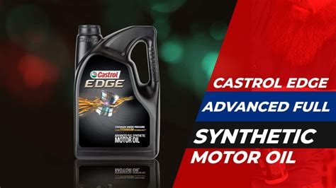 Castrol Edge Advanced Full Synthetic Motor Oil Review In 2022 YouTube