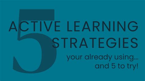 5 Active Learning Strategies Youre Already Using And 5 To Try