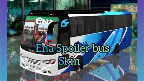 Ena Spoiler Bus Mod Skin For Bussid Youtube