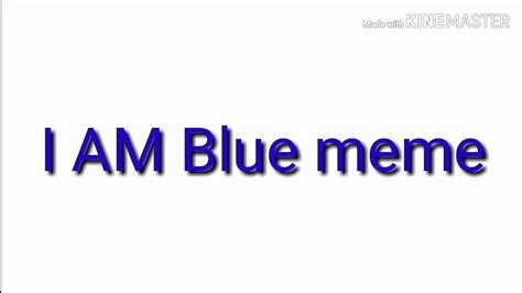 I Am Blue Meme Ft หลายคน Youtube