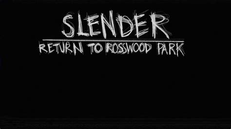 Slender Return To Rosswood Park Gameplay Pc German Seiten Youtube