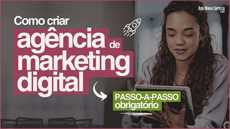 Como Criar Uma Agência De Marketing Digital Do Zero Blog Abri Minha Empresa