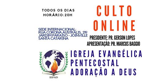 Culto Ao Vivo Igreja Evangélica Pentecostal Adoração A Deus 28 03