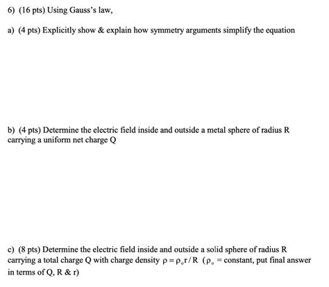 Solved 6 16 Pts Using Gausss Law A 4 Pts Explicitly