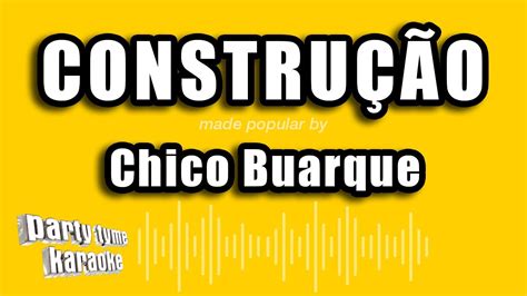 Chico Buarque Construção Versão Karaokê YouTube