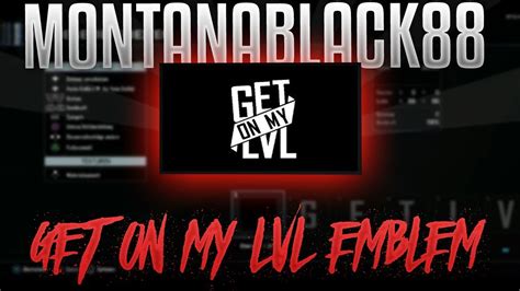 Bo3 Emblem Tutorial Montanablack88 Get On My Lvl Emblem