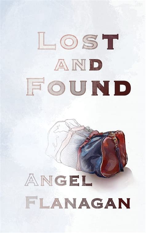 Lost and Found by Angel Flanagan | Goodreads