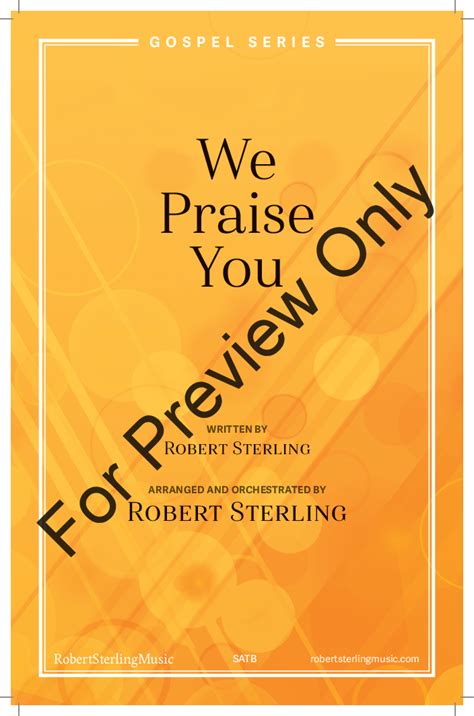 We Praise You Satb By Robert Sterling Jw Pepper Sheet Music