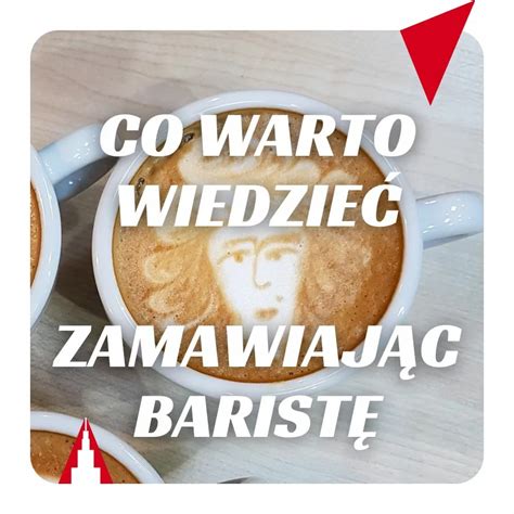 Co Warto Wiedzie Zamawiaj C Barist Kawa Warszawa Pl