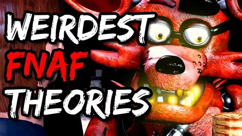 5 Of The Craziest Fnaf Theories Youtube