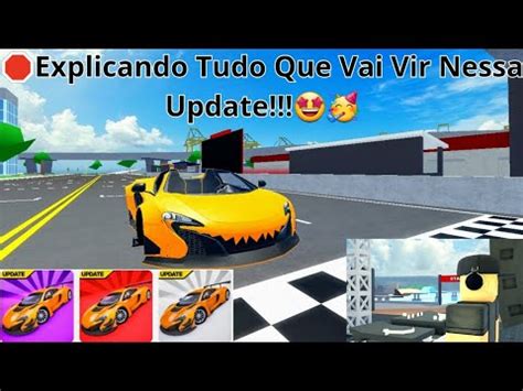 Explicando Tudo Que Vai Vir Nessa Update Car Dealership Tycoon