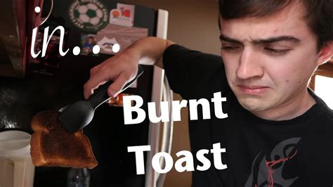 Everyday Situations Burnt Toast Youtube