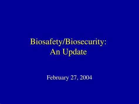 Ppt Biosafetybiosecurity An Update Powerpoint Presentation Free