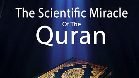 The Scientific Miracle Of The Quran Youtube