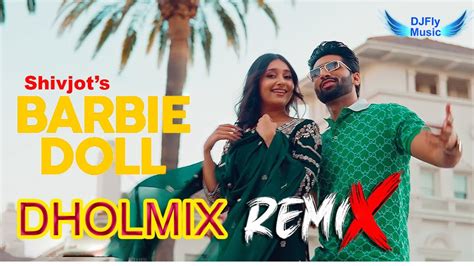 Barbie Doll Remix Shivjot Remix Dhol By Dj Fly Music Latest Punjabi