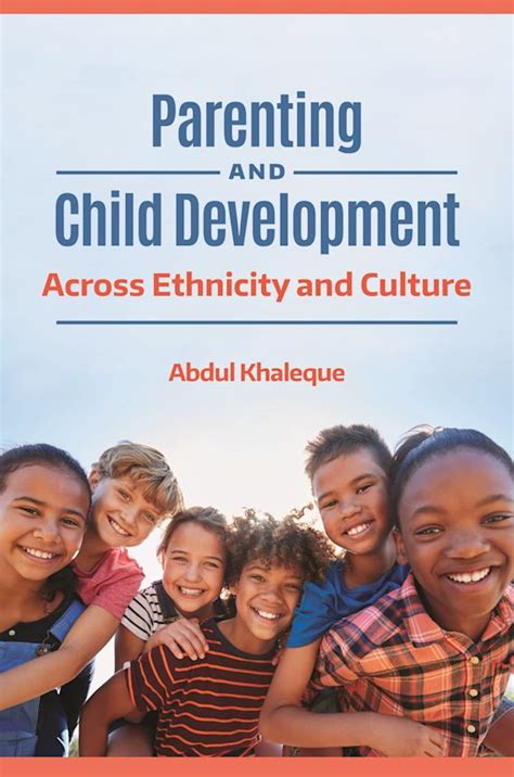 Parenting And Child Development Across Ethnicity And Culture Abdul