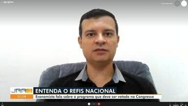 Jornal de Roraima 1ª edição Entenda o Refis Nacional e quais