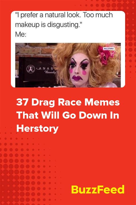 37 Drag Race Memes That Will Go Down In Herstory | Drag race, Herstory ...