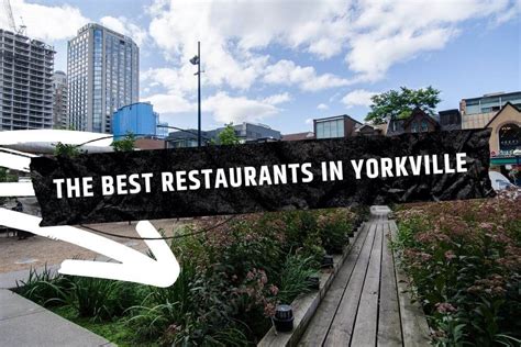 The 15 Best Restaurants in Yorkville [2023]