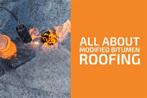 Modified Bitumen Roofing What It Is Types Pros And Cons Handymans World