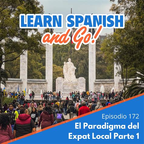 172 - El Paradigma del Expat Local Parte 1 | The Paradigm of the Local