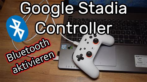 Bluetooth Aktivieren Beim Google Stadia Controller Verbindung Mit