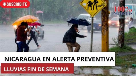 Nicaragua En Alerta Preventiva Por Lluvias De Fin De Semana Youtube