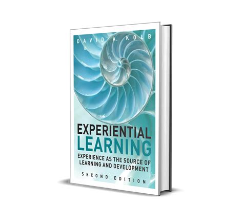 Experiential Learning Experience As The Source Of Learning And