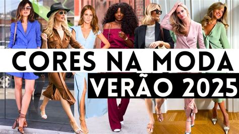 CORES 2025 30 LOOKS 10 CORES QUE ESTÃO NA MODA PRIMAVERA VERÃO