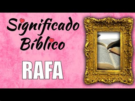 Rafa Significado B Blico Qu Significa Seg N La Biblia Definici N B Blica