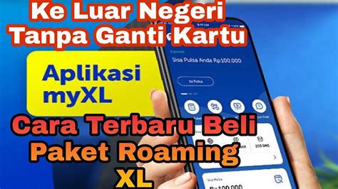 Tidak Perlu Ganti Kartu Ke Luar Negeri Beli Saja Paket Roaming Xl Youtube