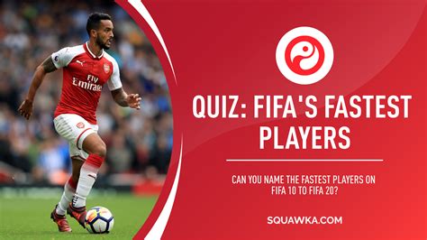 Football Quiz: FIFA fastest players from editions 10 to 20 | Squawka