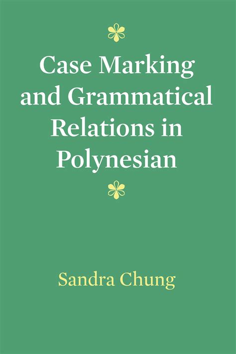 Case Marking And Grammatical Relations In Polynesian