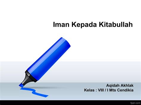 Ppt Faul Tentang Iman Kepada Kitab Allah Ppt