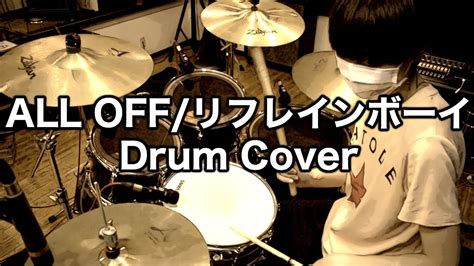 YohTube68 モブサイコ100 1期ED ALL OFF リフレインボーイ Drum Cover 叩いてみた YouTube